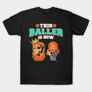 Basketball Boys 8Th Birthday This Baller Is Now 8 T-Shirt